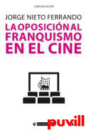 La oposicin al franquismo en el cine