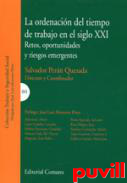 La ordenacin del tiempo de trabajo en el siglo XXI : retos, oportunidades y riesgos emergentes