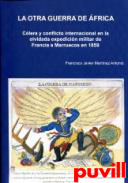 La otra guerra de frica : clera y conflicto internacional en la olvidada expedicin de Francia a Marruecos en 1859