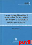 La participaci poltica i associativa de les dones i els homes a Catalunya : diferncies i similituds