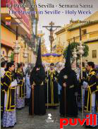 La pasin en Sevilla : Semana Santa = The passion in Seville : Holy week