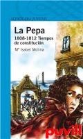 La Pepa : 1808-1812 tiempos de Constitucin