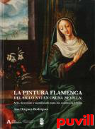 La pintura flamenca del siglo XVI en Osuna (Sevilla) : arte, devocin y significado para los condes de Urea