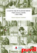 La pluma roja de la prensa federal : Pablo Correa y Zafrilla (1842-1888)