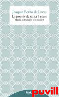 La poesa de Santa Teresa : (entre la tradicin y lo divino)