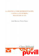 La poltica como representacin : Castilla en Europa, siglos XIII al XV