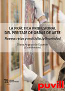 La prctica profesional del peritaje de obras de arte : Nuevos retos y multidisciplinariedad