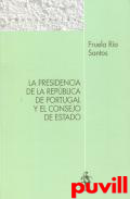 La presidencia de la Repblica de Portugal y el Consejo de Estado