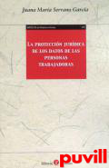 La proteccin jurdica de los datos de las personas trabajadoras