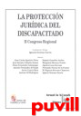 La proteccin jurdica del discapacitado : II 

congreso regional