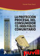 La proteccin procesal del consumidor y el orden pblico comunitario