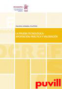 La prueba tecnolgica : aportacin, prctica y valoracin