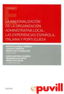 La racionalizacin de la organizacin administrativa local : las experiencias espaola, italiana y portuguesa