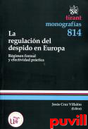 La regulacin del despido en Europa : rgimen formal y efectividad prctica