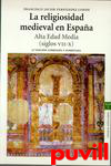 La religiosidad medieval en Espaa : Alta Edad 

Media (siglos VII-X)