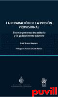 La reparacin de la prisin provisional : Entre lo generoso transitorio y lo generalmente cicatero