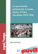 La representacin parlamentaria en Espaa durante el Primer Liberalismo (1810-1836)