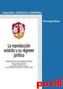 La reproduccin asistida y su rgimen jurdico