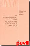 La responsabilidad de las asociaciones y sus 

rganos directivos