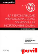 La responsabilidad proporcional como solucin a la incertidumbre causal