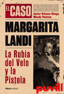 La rubia del velo y la pistola : el Caso de Margarita Landi