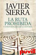 La ruta prohibida y otros enigmas de la Historia