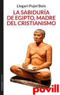 La sabidura de Egipto, madre del cristianismo