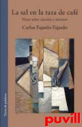 La sal en la taza de caf : notas sobre creacin y escritura