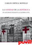 La sanidad de la Repblica en Asturias durante la Guerra Civil
