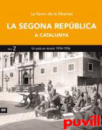 La Segona Repblica a Catalunya : la llavor de la llibertat, 2. Un pas en tensi 1934-1936