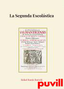 La Segunda Escolstica : Una propuesta de sntesis histrica