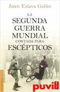 La segunda guerra mundial contada para escpticos