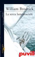 La sexta lamentacin