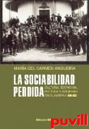 La sociabilidad perdida : cultura, economa, poltica y sociedad en Olavarra, 1880-1930