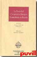 La sociedad cooperativa europea domiciliada en Espaa