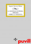 La sociedad extrema : debates sobre la violencia