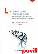 La sociologa como una de las bellas artes : la influencia de la literatura y de las artes en el pensamiento sociolgico