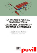 La tasacin pericial contradictoria : cuestiones generales y aspectos sustantivos