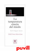 La temperatura exacta del miedo