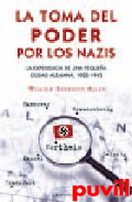 La toma de poder por los 

nazis : la experiencia de una pequea ciudad alemana, 1922-1945