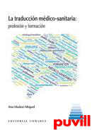 La traduccin mdico-sanitaria : profesin y formacin