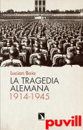 La tragedia alemana, 1914-1945