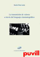 La transmisin de valores a travs del lenguaje cinematogrfico