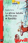 La ltima batalla de Vincavec el Bandido