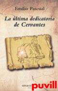 La ltima dedicatoria de Cervantes