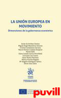 La Unin Europea en movimiento : dimensiones de la gobernanza econmica