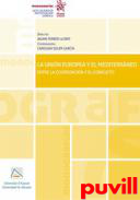 La Unin Europea y el Mediterrneo : entre la cooperacin y el conflicto