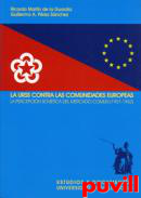 La URSS contra las comunidades europeas : la percepcin sovitica del Mercado Comn (1957-1962)