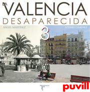 La Valencia desaparecida, 3. 