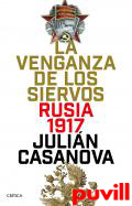 La venganza de los siervos : Rusia 1917
